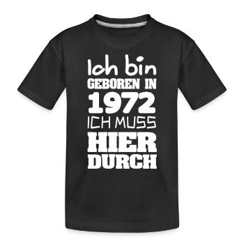 geboren 1972 - Kinder Premium Bio T-Shirt - Schwarz - Vorne