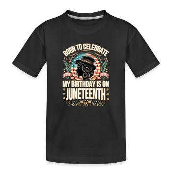Né pour célébrer : Mon anniversaire est le Juneteenth ! - T-shirt bio Premium Enfant - noir - Devant