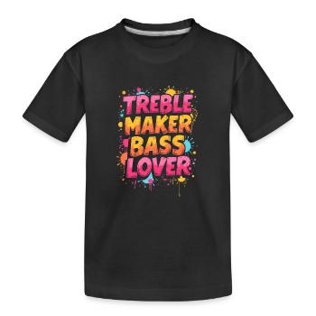 TREBLE MAKER, BASS LOVER, MUSIC - Kids' Premium Organic T-Shirt - black - Front