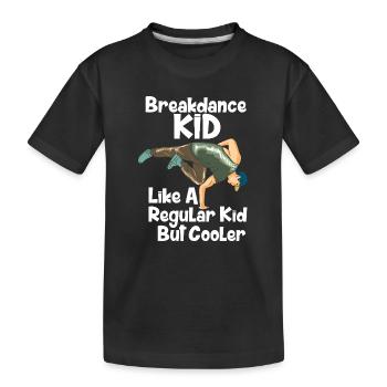 Breakdance Hip Hop B-Boy Street Dance Art - Kinder Premium Bio T-Shirt - Schwarz - Vorne