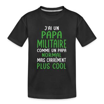 J'ai un papa militaire plus cool - T-shirt bio Premium Enfant - noir - Devant