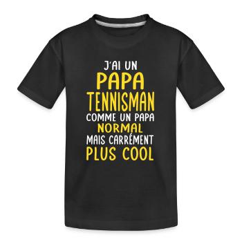 J'ai un papa tennisman plus cool - T-shirt bio Premium Enfant - noir - Devant