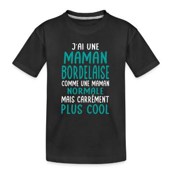 J'ai une maman Bordelaise plus cool - T-shirt bio Premium Enfant - noir - Devant