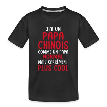 J'ai un papa Chinois plus cool - T-shirt bio Premium Enfant - noir - Devant