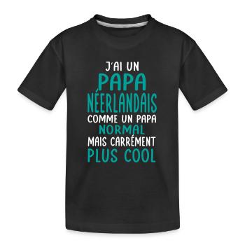 J'ai un papa Néerlandais plus cool - T-shirt bio Premium Enfant - noir - Devant