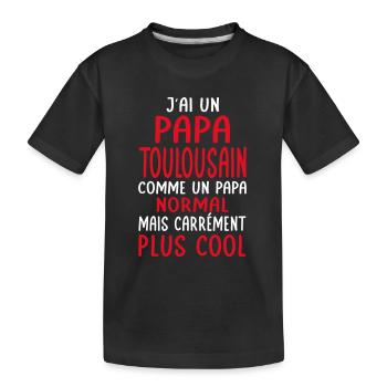 J'ai un papa Toulousain plus cool - T-shirt bio Premium Enfant - noir - Devant
