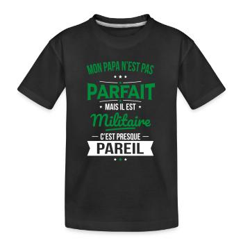 Mon papa n'est pas parfait - Militaire - T-shirt bio Premium Enfant - noir - Devant