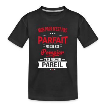 Mon papa n'est pas parfait - Pompier - T-shirt bio Premium Enfant - noir - Devant