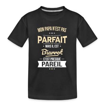 Mon papa n'est pas parfait - Biarrot - T-shirt bio Premium Enfant - noir - Devant