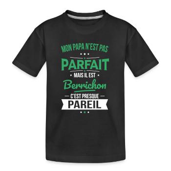 Mon papa n'est pas parfait - Berrichon - T-shirt bio Premium Enfant - noir - Devant