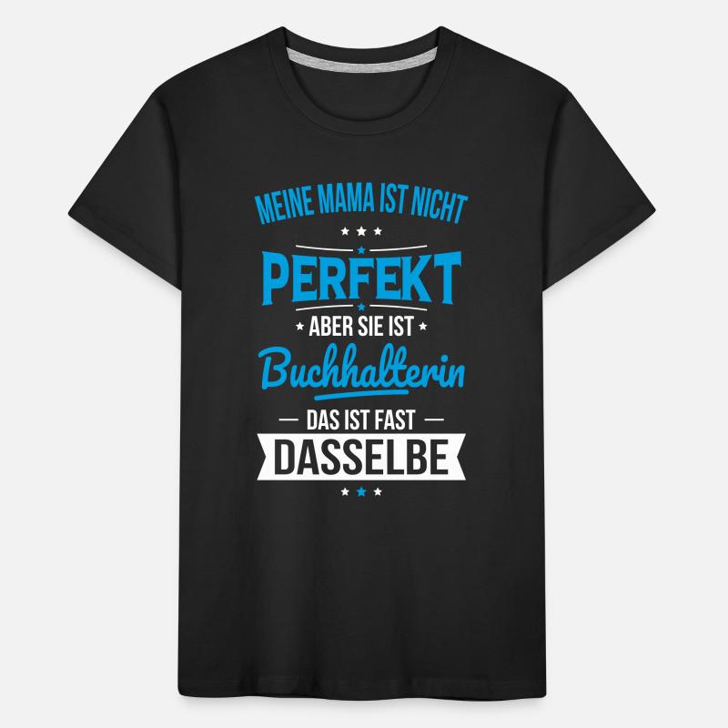 Ma mère n’est pas parfaite - Comptable T-shirt bio Premium Enfant