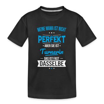 My mom isn't perfect, but she's a gymnast - Kids' Premium Organic T-Shirt - black - Front