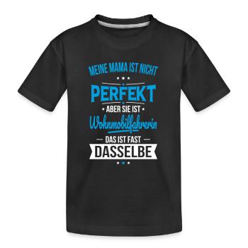 My mom is not perfect - motorhome driver - Kids' Premium Organic T-Shirt - black - Front