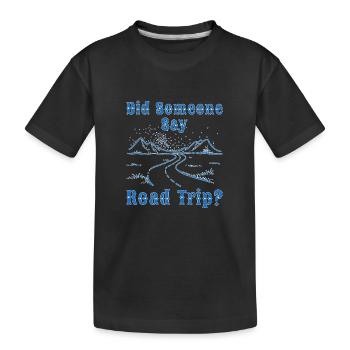 Road Trip - Kids' Premium Organic T-Shirt - black - Front