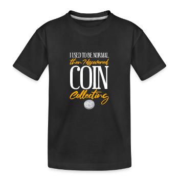 Les collectionneurs de pièces collectent des pièces - T-shirt bio Premium Enfant - noir - Devant