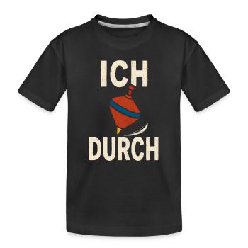 Lustiger Spruch Humor Ich Dreh Durch Geschenkidee - Kinder Premium Bio T-Shirt - Schwarz - Vorne