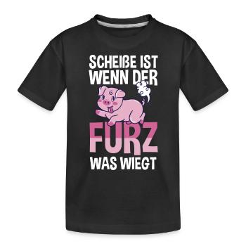 Scheiße Ist Wenn der Furz Was Wiegt - Kinder Premium Bio T-Shirt - Schwarz - Vorne