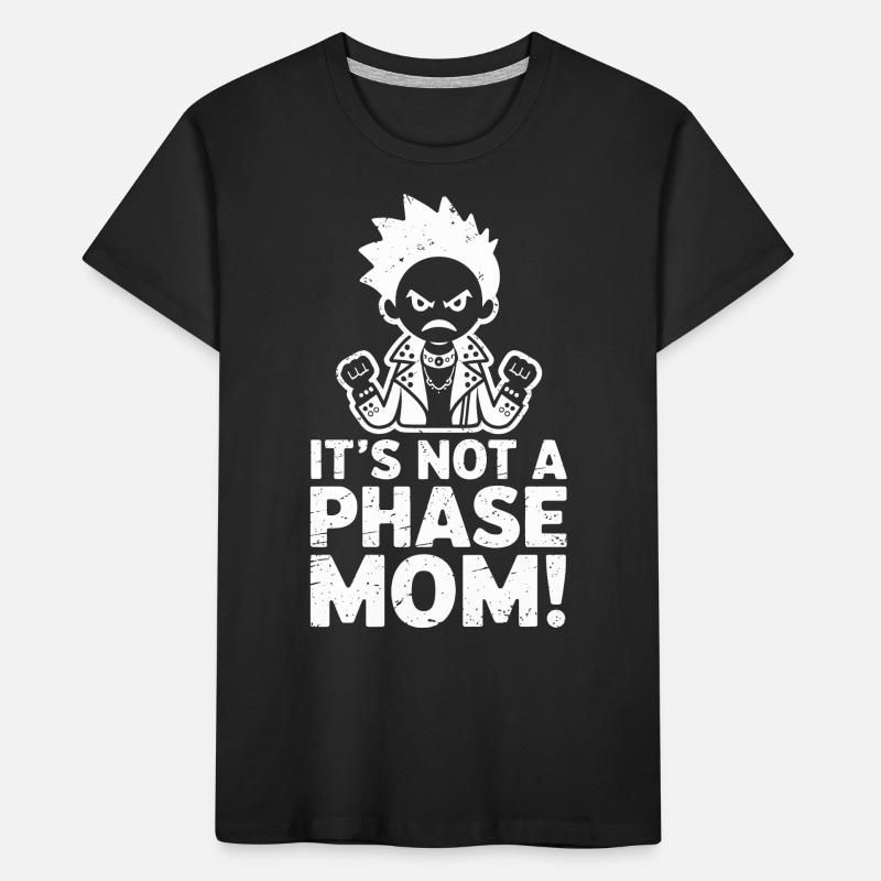 It's not a phase mom! Emo Goth Alternative Kids' Premium Organic T-Shirt