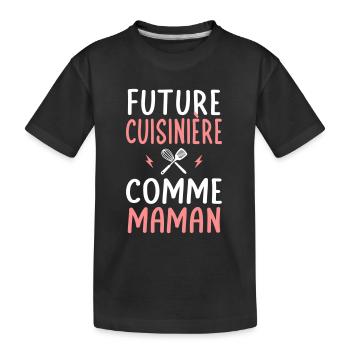 Future cuisinière - Comme maman - Cadeau humour - T-shirt bio Premium Enfant - noir - Devant