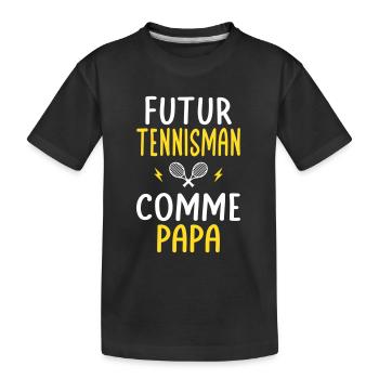 Futur tennisman - Comme papa - Cadeau humour - T-shirt bio Premium Enfant - noir - Devant