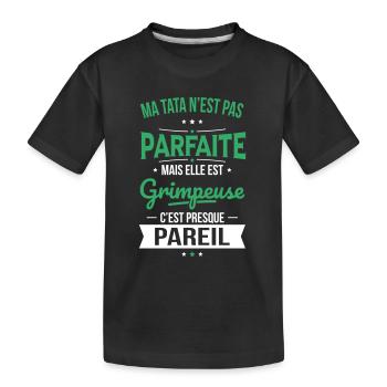 Ma tata n'est pas parfaite - Grimpeuse - T-shirt bio Premium Enfant - noir - Devant