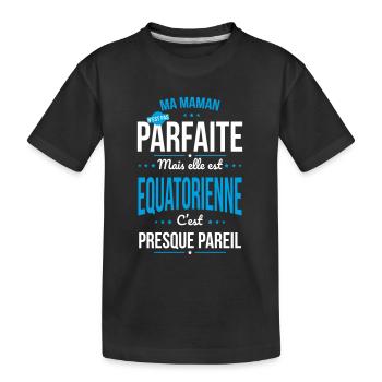 Ma maman n'est pas parfaite - Equatorienne - T-shirt bio Premium Enfant - noir - Devant