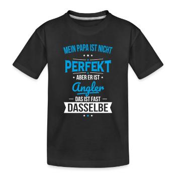 Mein Papa ist nicht perfekt aber er ist Angler - Kinder Premium Bio T-Shirt - Schwarz - Vorne