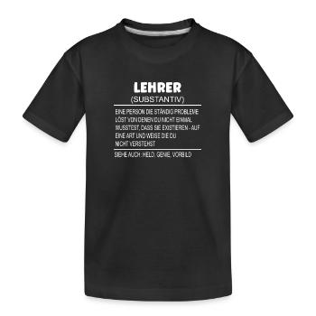 Wörterbuch Erklärung LEHRER Held, Genie, Vorbild - Kinder Premium Bio T-Shirt - Schwarz - Vorne