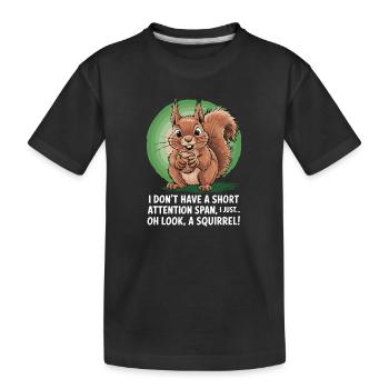 ADHD? Oh look, a squirrel! - Kids' Premium Organic T-Shirt - black - Front