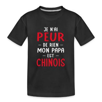 Je n'ai peur de rien mon papa est Chinois - T-shirt bio Premium Enfant - noir - Devant