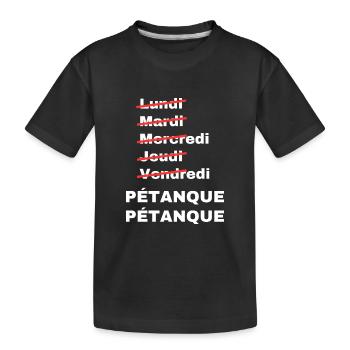 week-end pétanque - T-shirt bio Premium Enfant - noir - Devant