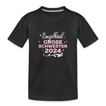 Einzelkind Große Schwester 2024 Schwangerschaft - Kinder Premium Bio T-Shirt - Schwarz - Vorne