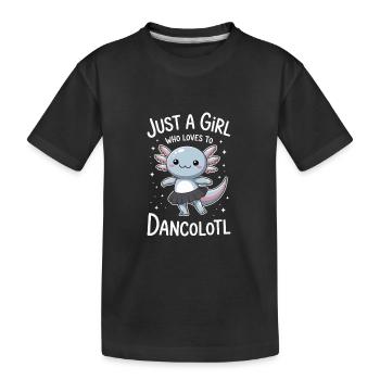 Just a girl who loves dances Axolotl Geschenkidee - Kinder Premium Bio T-Shirt - Schwarz - Vorne
