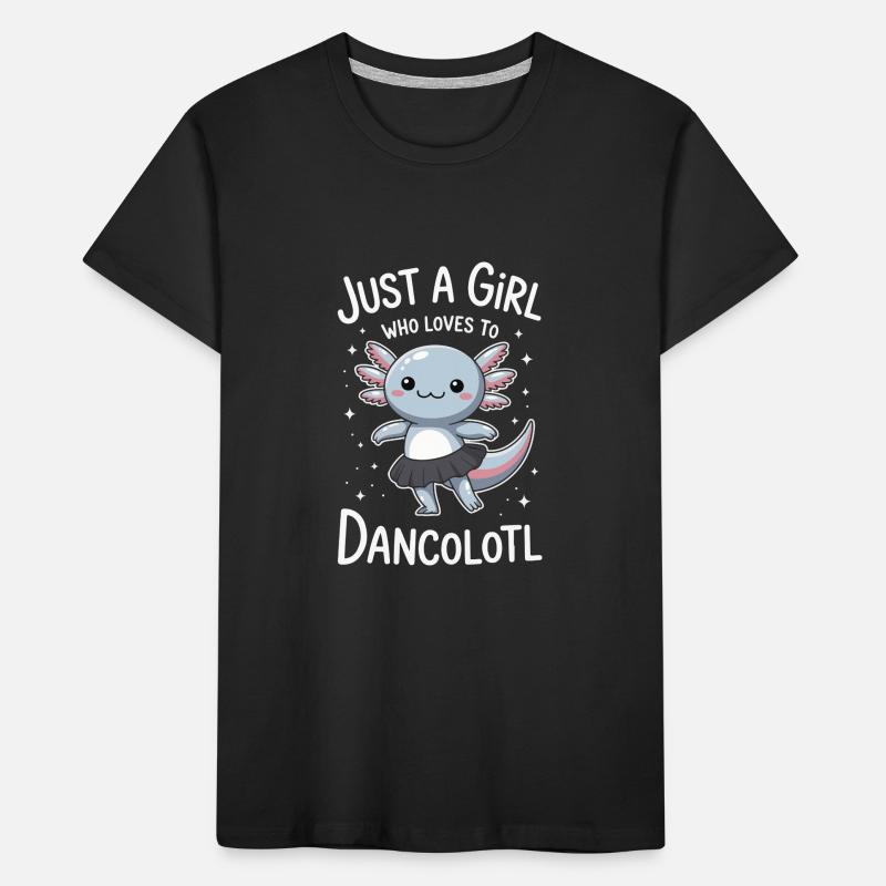Just a girl who loves dances Axolotl Geschenkidee Kinder Premium Bio T-Shirt