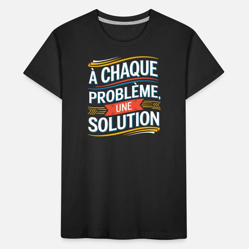 À chaque problème sa solution T-shirt bio Premium Enfant