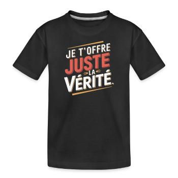 Je t'offre juste la vérité - T-shirt bio Premium Enfant - noir - Devant