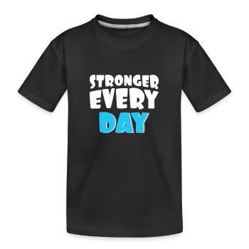 Stronger every day - Kids' Premium Organic T-Shirt - black - Front