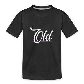 Old - Alt - Kinder Premium Bio T-Shirt - Schwarz - Vorne