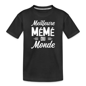 Cadeau Mémé Meilleure Mémé du Monde - T-shirt bio Premium Enfant - noir - Devant