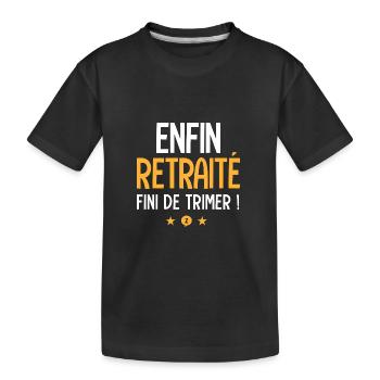 enfin retraité fini de trimer Idée drôle Retraite - T-shirt bio Premium Enfant - noir - Devant