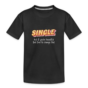 Célibataire - T-shirt bio Premium Enfant - noir - Devant