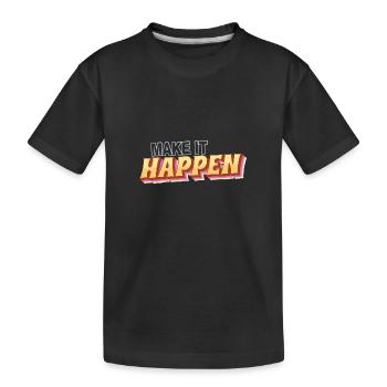 Make it happen - realize your goals - Kids' Premium Organic T-Shirt - black - Front