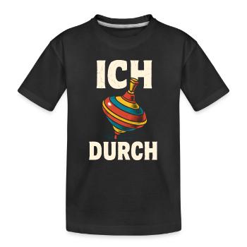 Lustiger Spruch Humor Ich Dreh Durch Geschenkidee - Kinder Premium Bio T-Shirt - Schwarz - Vorne
