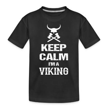Keep Calm I m A Viking Ich bin ein Wikinger - Kinder Premium Bio T-Shirt - Schwarz - Vorne