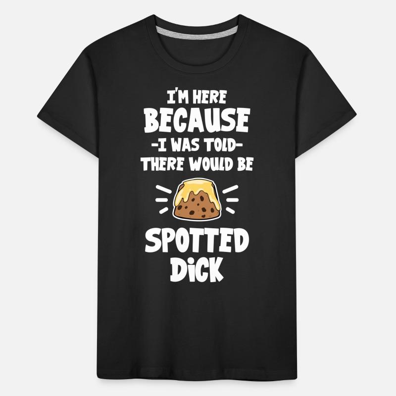 Ich bin hier, weil mir gesagt wurde, dass es einen Kinder Premium Bio T-Shirt