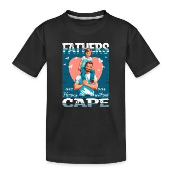 Fathers are heroes - Kids' Premium Organic T-Shirt - black - Front