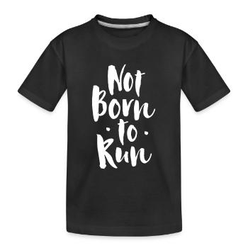 Pas né pour courir - T-shirt bio Premium Enfant - noir - Devant