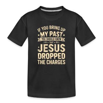 My Past: Jesus Acquitted - Kids' Premium Organic T-Shirt - black - Front