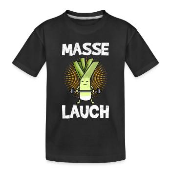Gewichtheber MASSE LAUCH Gym Lustiges - Kinder Premium Bio T-Shirt - Schwarz - Vorne