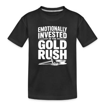 Investi émotionnellement dans la ruée vers l’or - T-shirt bio Premium Enfant - noir - Devant